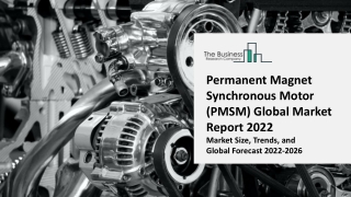 Permanent Magnet Synchronous Motor (PMSM) Market 2022-2031