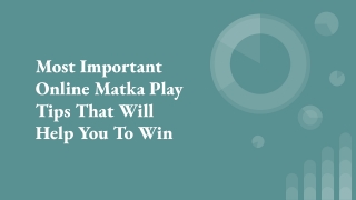 Most Important Online Matka Play Tips That Will Help You To Win