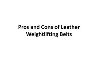Pros and Cons of Leather Weightlifting Belts
