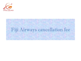Fiji Airways cancellation fee