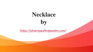 Necklaces by Johann Paul Fine Jewelry