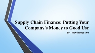 Supply Chain Finance Putting Your Company's Money to Good Use