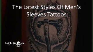 The Latest Styles Of Men's Sleeves Tattoos