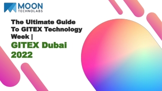The Ultimate Guide To GITEX Technology Week | GITEX Dubai 2022