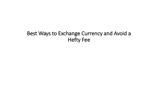 Best ways to exchange currency and avoid a hefty fee