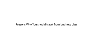 Reasons why you should travel from business class