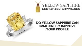 DO YELLOW SAPPHIRE CAN IMMEDIATELY IMPROVE YOUR PROFILE