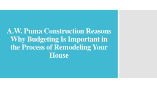A.W. Puma Construction Budgeting Is Important in Process of Remodeling House