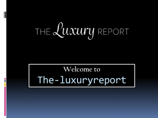 The Luxury Report Magazine