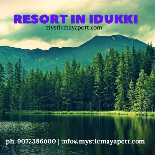 Resort in idukki | Mystic Mayapott