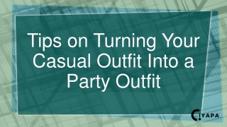 Tips on Turning Your Casual Outfit Into a Party Outfit