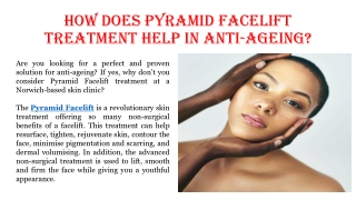 How Does Pyramid Facelift Treatment Help in Anti-Ageing