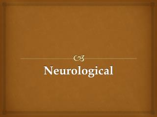 Neurological