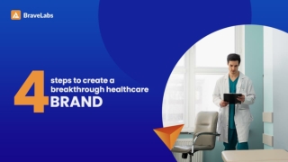 How to build a breakthrough brand for your medical practice | BraveLabs