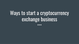 Ways to start a cryptocurrency exchange business