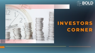 Investors Corner | BOLD Precious Metals