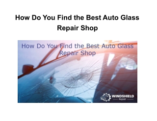 How Do You Find the Best Auto Glass Repair Shop