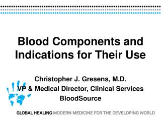 Blood Components and Indications for Their Use