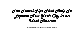 The Travel Tips That Help To Explore New York City in an Ideal Manner