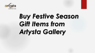 Buy Festive Season Gift Items from Artysta Gallery