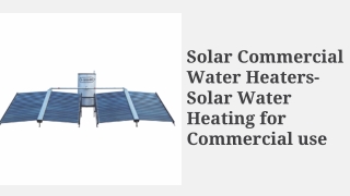 Solar Commercial Water Heaters- Solar Water Heating for Commercial use