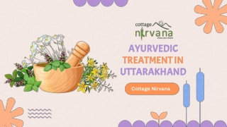 Get authentic ayurvedic Treatment in Uttarakhand - Cottage Nirvana