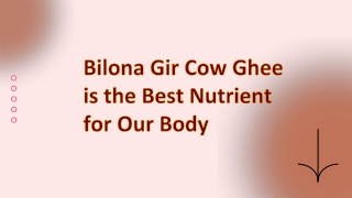 Bilona Gir Cow Ghee is the Best Nutrient for Our Body