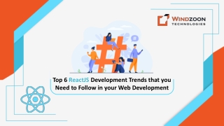 Top 6 ReactJS Development Trends For 2022 & Why ReactJS is Popular Among Develop