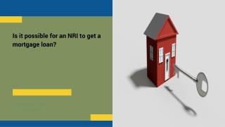 Is it possible for an NRI to get a mortgage loan ?