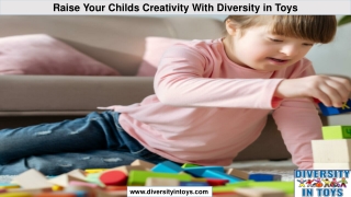 Raise Your Childs Creativity With Diversity in Toys