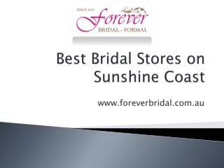 Best Bridal Stores on Sunshine Coast - www.foreverbridal.com.au