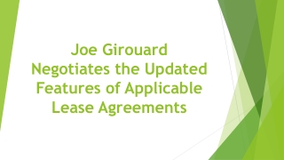 Joe Girouard Negotiates the Updated Features of Applicable Lease Agreements