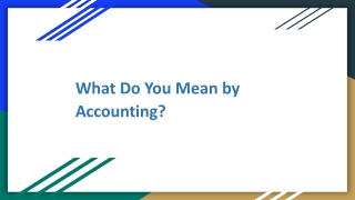 What Do You Mean by Accounting?