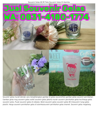 08౩1–Կ180–177Կ (WA) Menghias Souvenir Gelas Harga Gelas Souvenir Bekasi