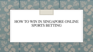 How To Win In Singapore Online Sports Betting