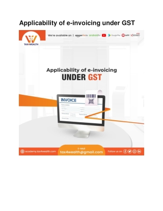 Applicability of e-invoicing under GST | Academy Tax4wealth