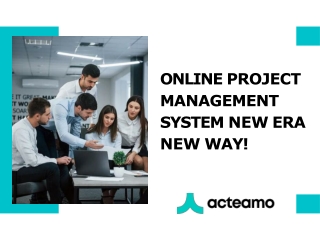 Online Project Management System New Era New Way!