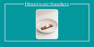 Dinnerware Suppliers