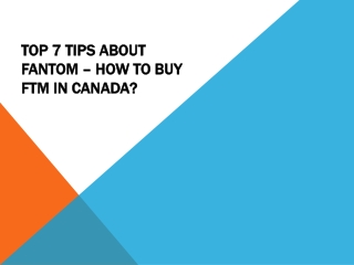 Top 7 Tips About FANTOM – How to Buy FTM in Canada?