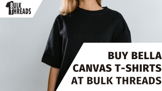 Buy Bella Canvas T-Shirts at Bulk Threads
