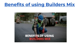 Benefits of using Builders Mix