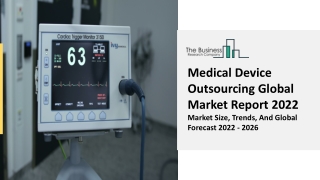 Medical Device Outsourcing Market Overview, Segmentation And Growth Report 2030