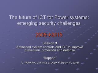 The future of ICT for Power systems: emerging security challenges 2005 2015