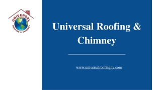 Roofing Installations & Repairs | Universal Roofing & Chimney