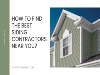 How To Find The Best Siding Contractors Near You?