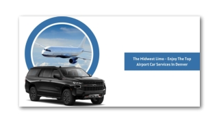 The Midwest Limo - Enjoy The Top Airport Car Services In Denver
