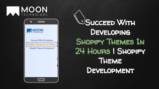 _Succeed With Developing Shopify Themes In 24 Hours _ Shopify Theme Development