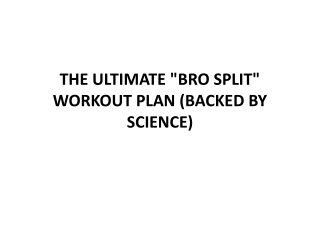 THE ULTIMATE "BRO SPLIT" WORKOUT PLAN (BACKED BY SCIENCE)