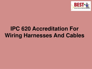 IPC 620 Accreditation For Wiring Harnesses And Cables