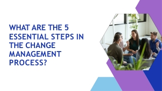 What are the 5 essential Steps In the Change Management Process?